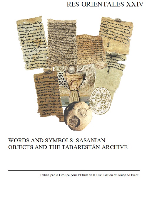 Words and symbols: Sasanian objects and the Tabarestān Archive. Res Orientales. 